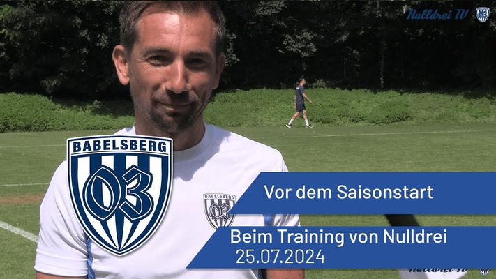 Vor dem Saisonstart | Beim Training von Nulldrei | Saison 2024/25 | #nulldreitv