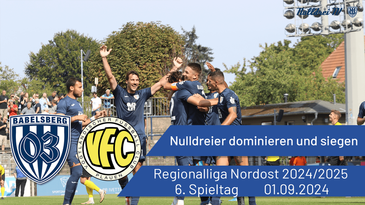 Nulldreier dominieren und siegen | Babelsberg 03 vs. VFC Plauen | #nulldreitv | Saison 2024/25