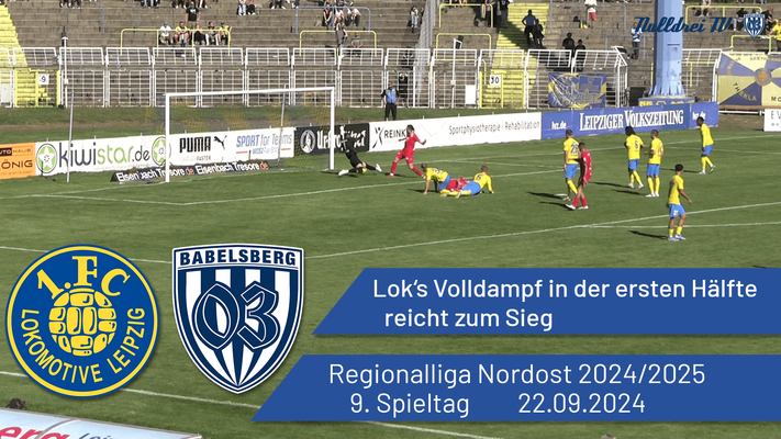 Lok's Volldampf in der ersten Hälfte reicht zum Sieg | 1. FC Lok Leipzig vs. Babelsberg 03 | #nulldreitv | Saison 2024/25